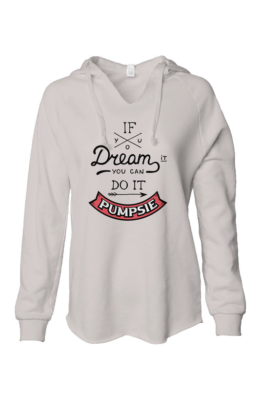 Womens If You Can Dream It Hooded Sweatshirt